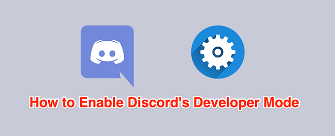 How to Enable and Use Developer Mode on Discord